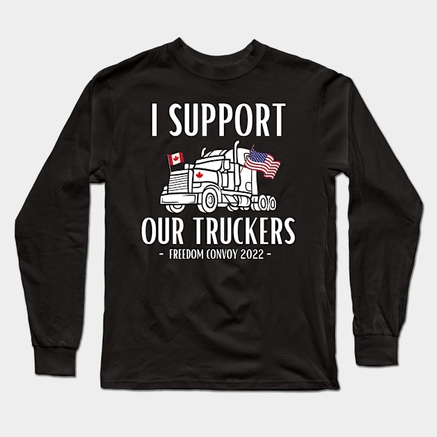 Freedom Convoy 2022 Support Our Truckers Canada USA Long Sleeve T-Shirt by BobaPenguin